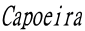 Capoeira